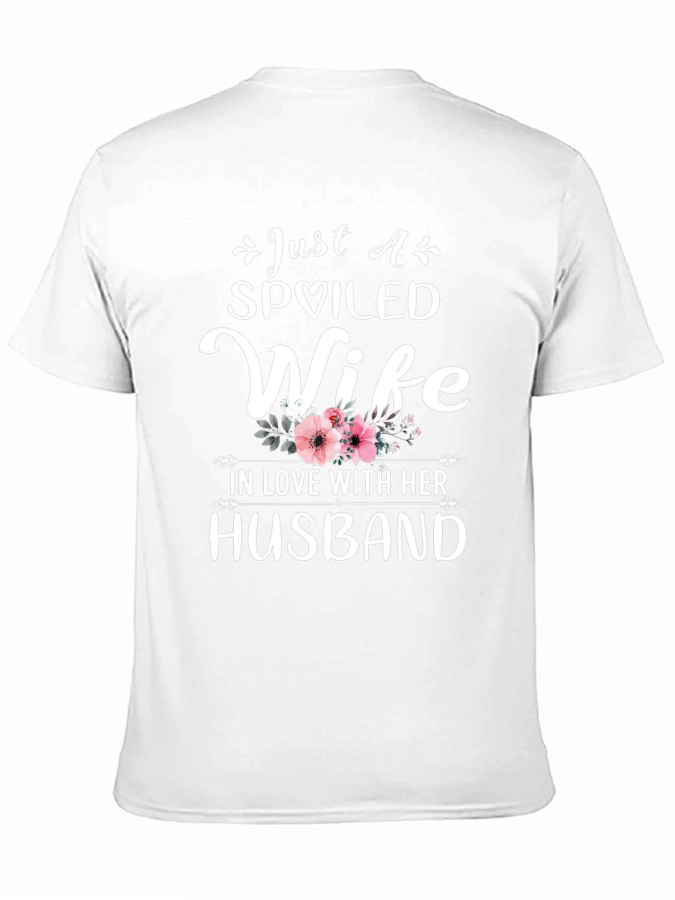 Spoiled Wife T-Shirt - Husband Gift