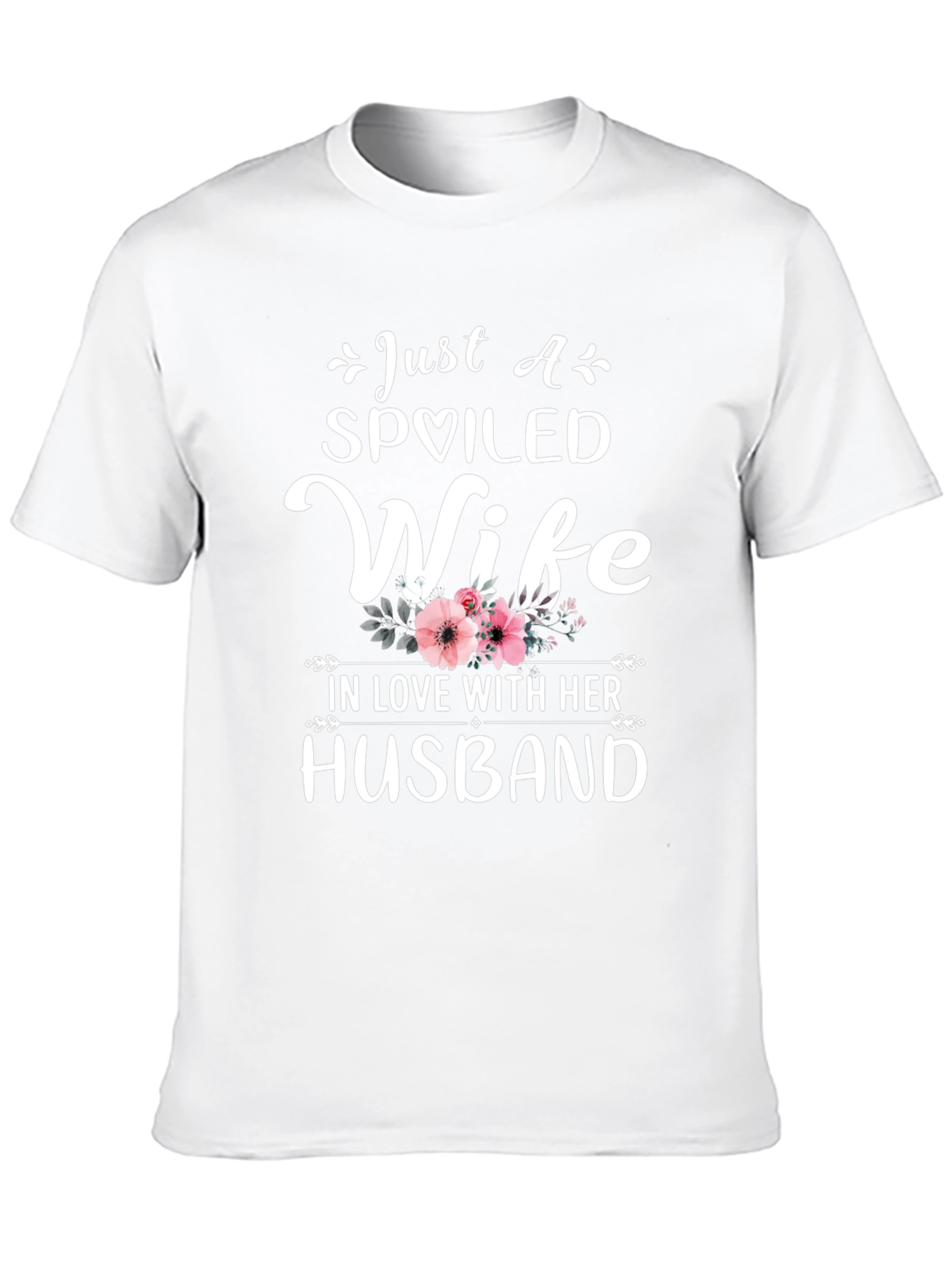 Spoiled Wife T-Shirt - Husband Gift