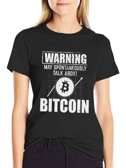 Warning: May Spontaneously Talk About Bitcoin T-Shirt
