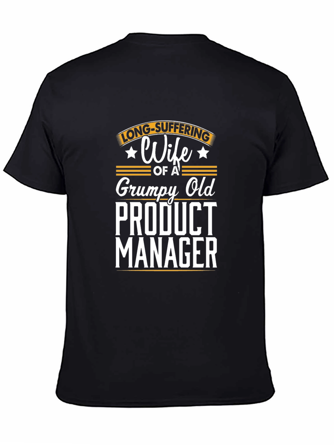 Grumpy Old Product Managers Wife T-Shirt