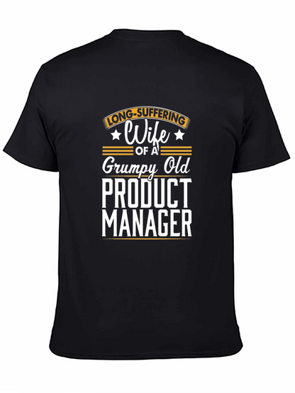 Grumpy Old Product Managers Wife T-Shirt