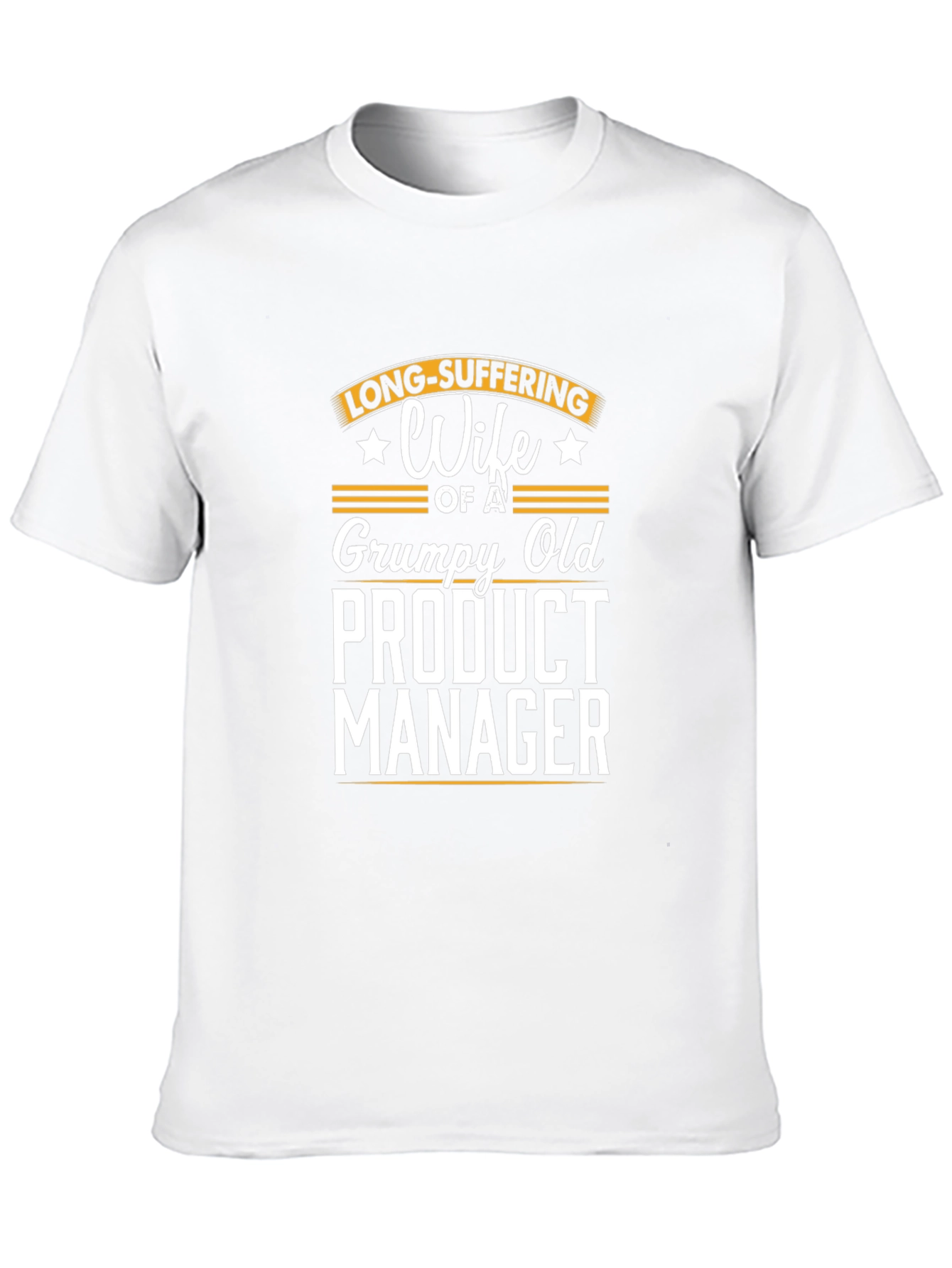 Grumpy Old Product Managers Wife T-Shirt