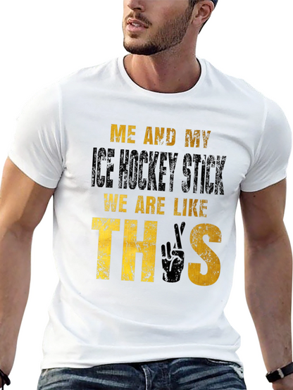 Hockey Fan T-Shirt: Me and My Ice Hockey Stick