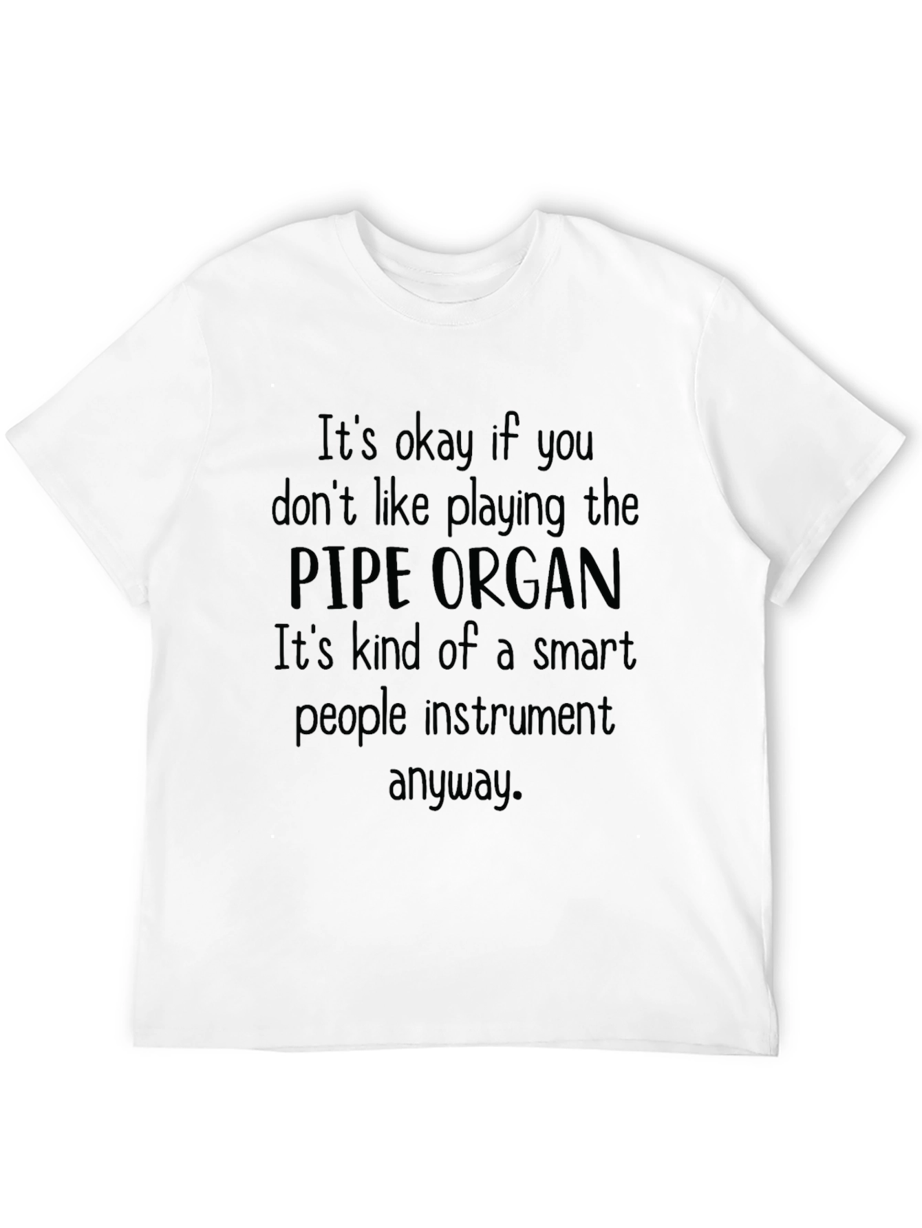Pipe Organ Smart People Instrument T-Shirt