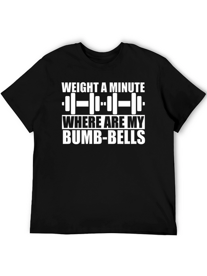 Weight a Minute Bumb-Bells Graphic T-Shirt