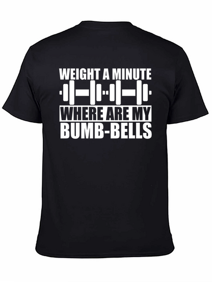 Weight a Minute Bumb-Bells Graphic T-Shirt