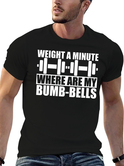 Weight a Minute Bumb-Bells Graphic T-Shirt