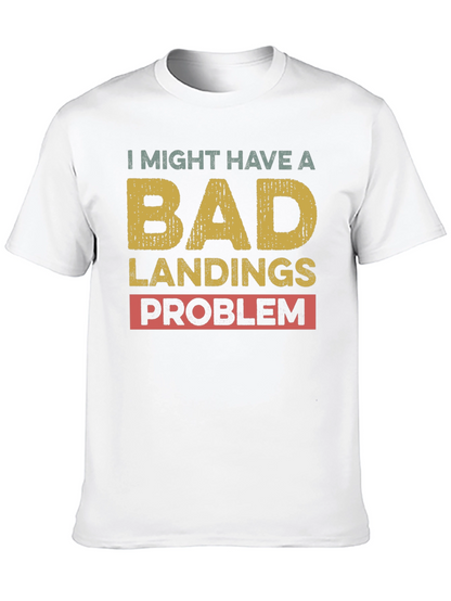 Bad Landings Problem Graphic T-Shirt