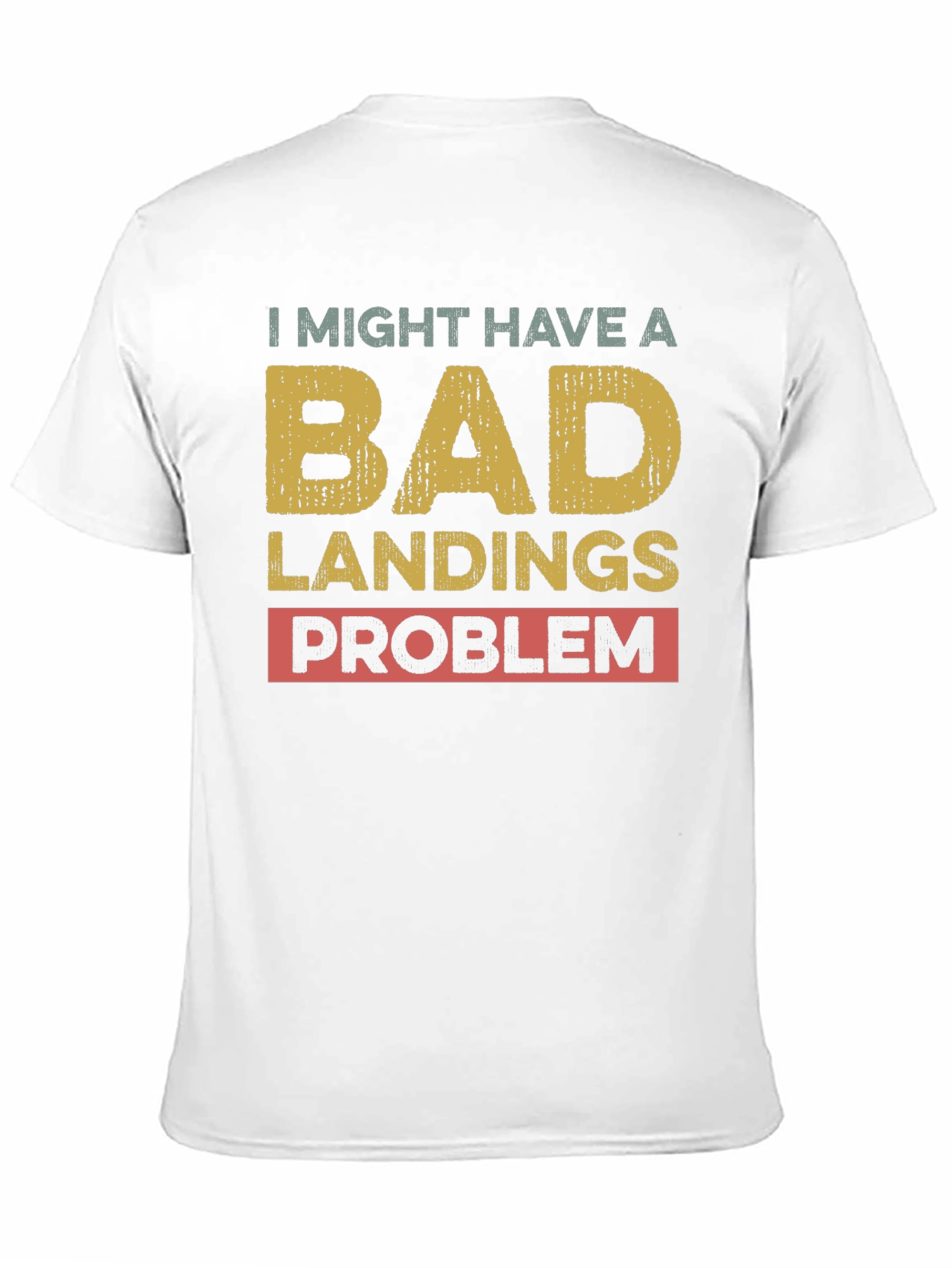 Bad Landings Problem Graphic T-Shirt