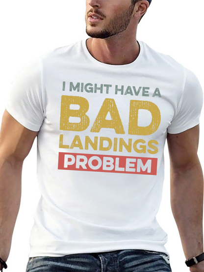 Bad Landings Problem Graphic T-Shirt