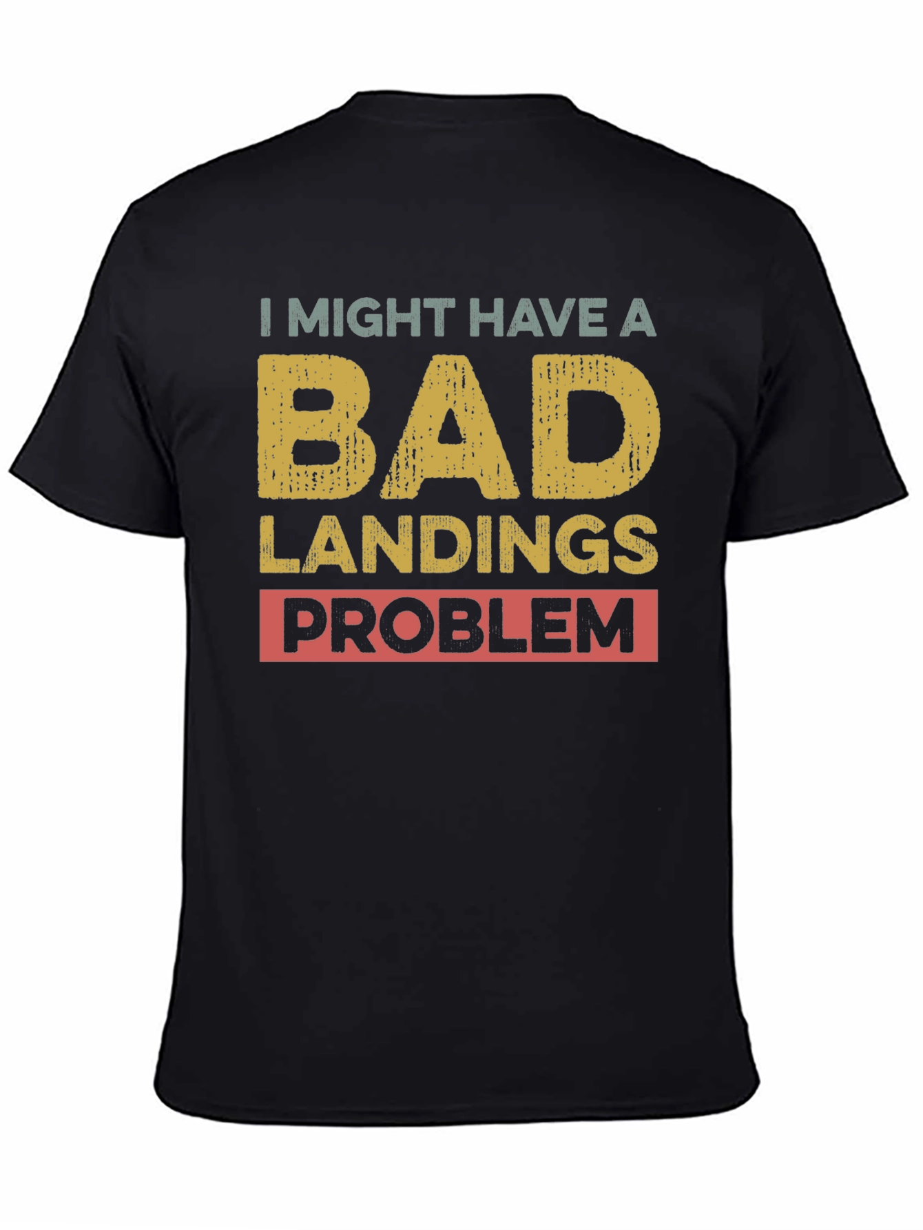 Bad Landings Problem Graphic T-Shirt