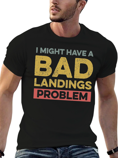 Bad Landings Problem Graphic T-Shirt