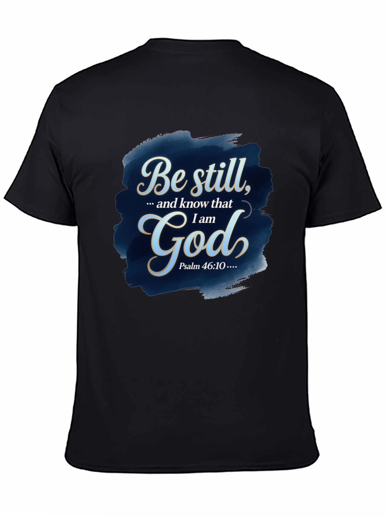 Be Still God T-Shirt - Christian Apparel