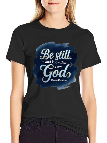 Be Still God T-Shirt - Christian Apparel