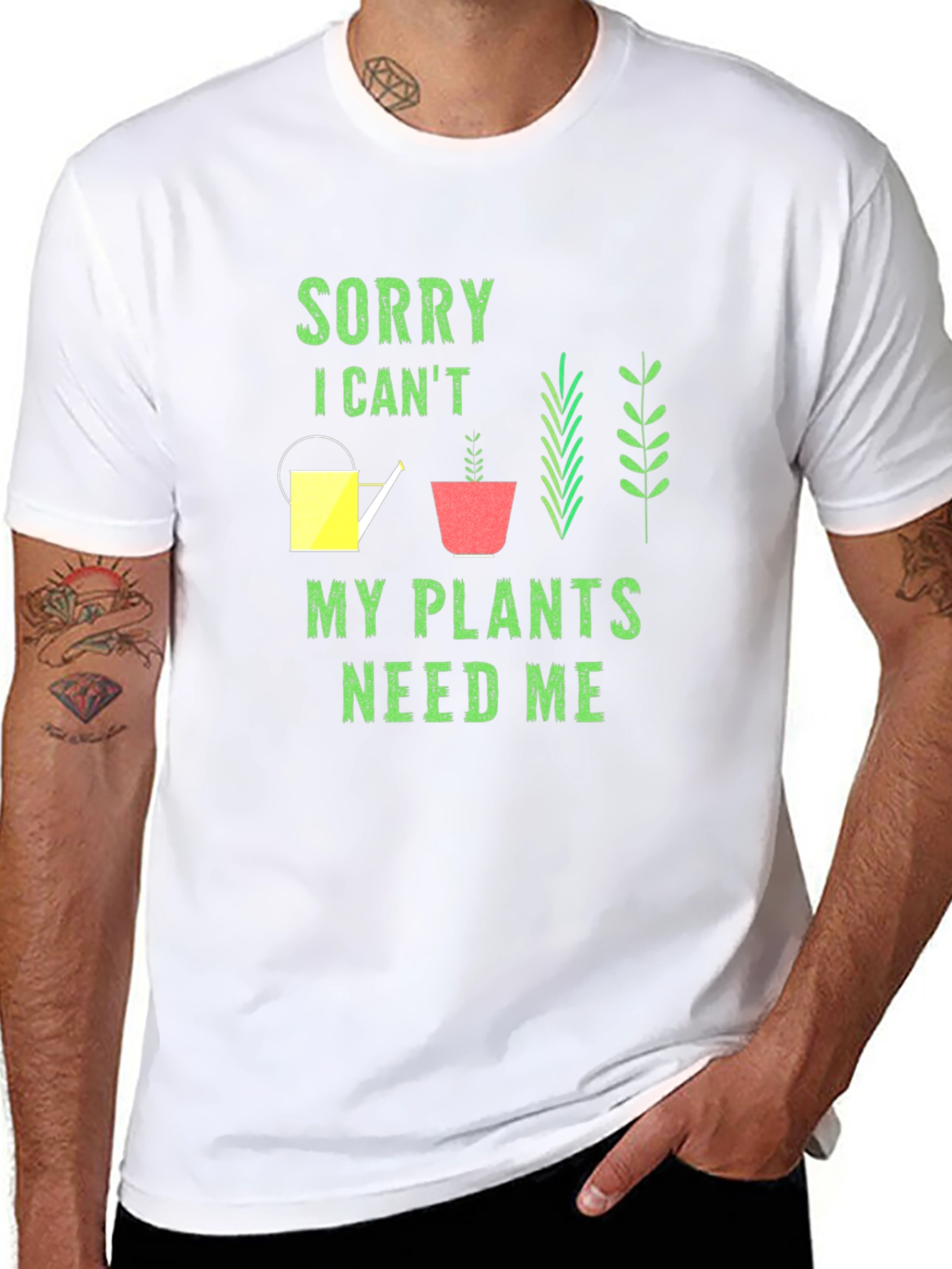 Plant Lover T-Shirt: Sorry My Plants Need Me