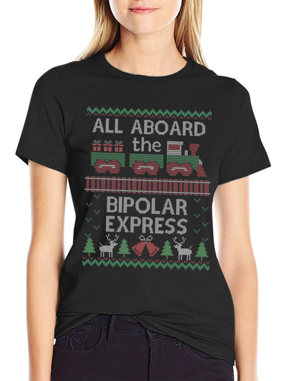 Bipolar Express Ugly Christmas T-Shirt