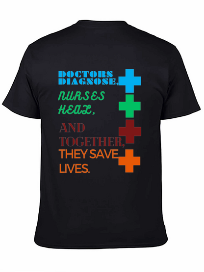 Doctors & Nurses Save Lives Graphic Tee