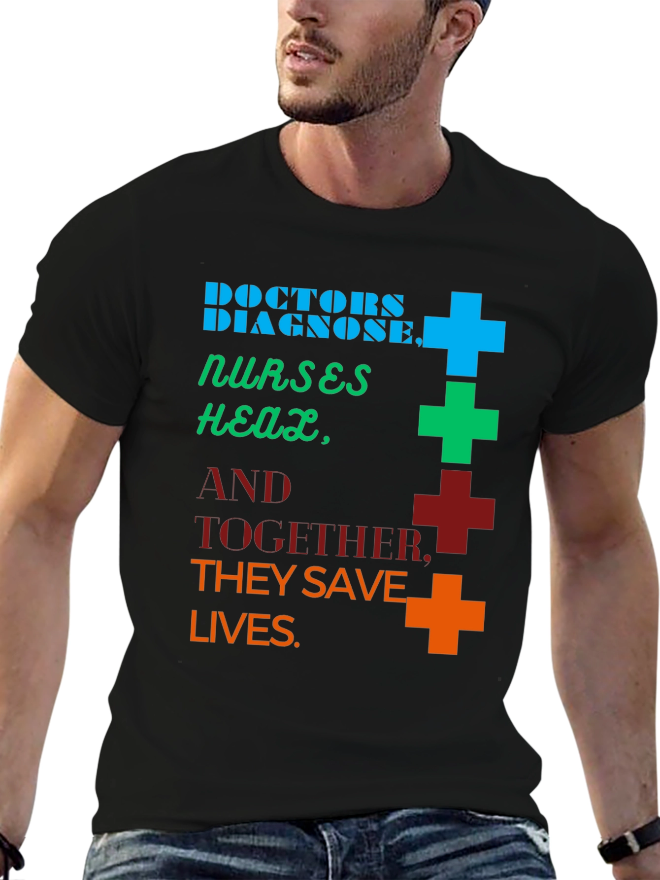 Doctors & Nurses Save Lives Graphic Tee