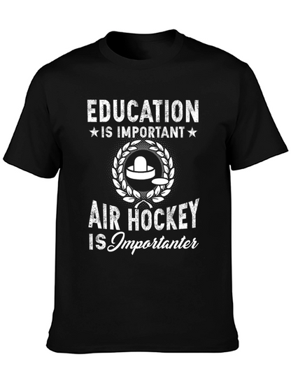 Education vs Air Hockey T-Shirt - Importanter!