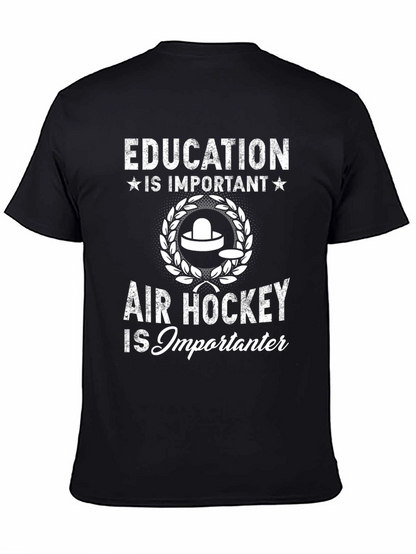 Education vs Air Hockey T-Shirt - Importanter!