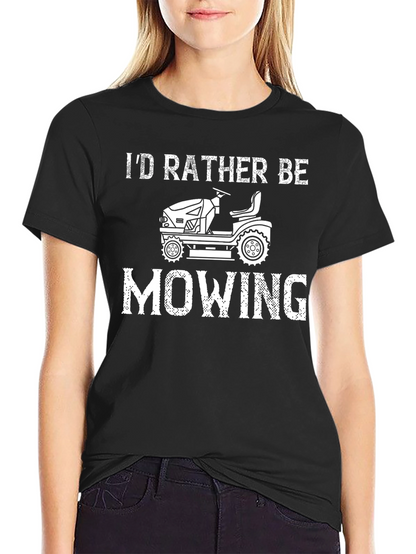 Id Rather Be Mowing Graphic Tee