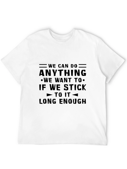 Motivational Graphic T-Shirt - We Can Do Anything