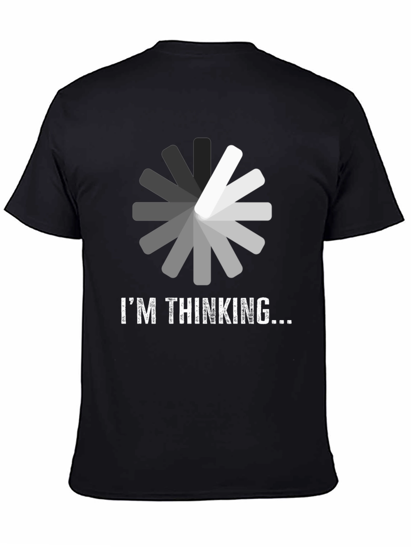 Im Thinking T-Shirt - Funny Loading Design