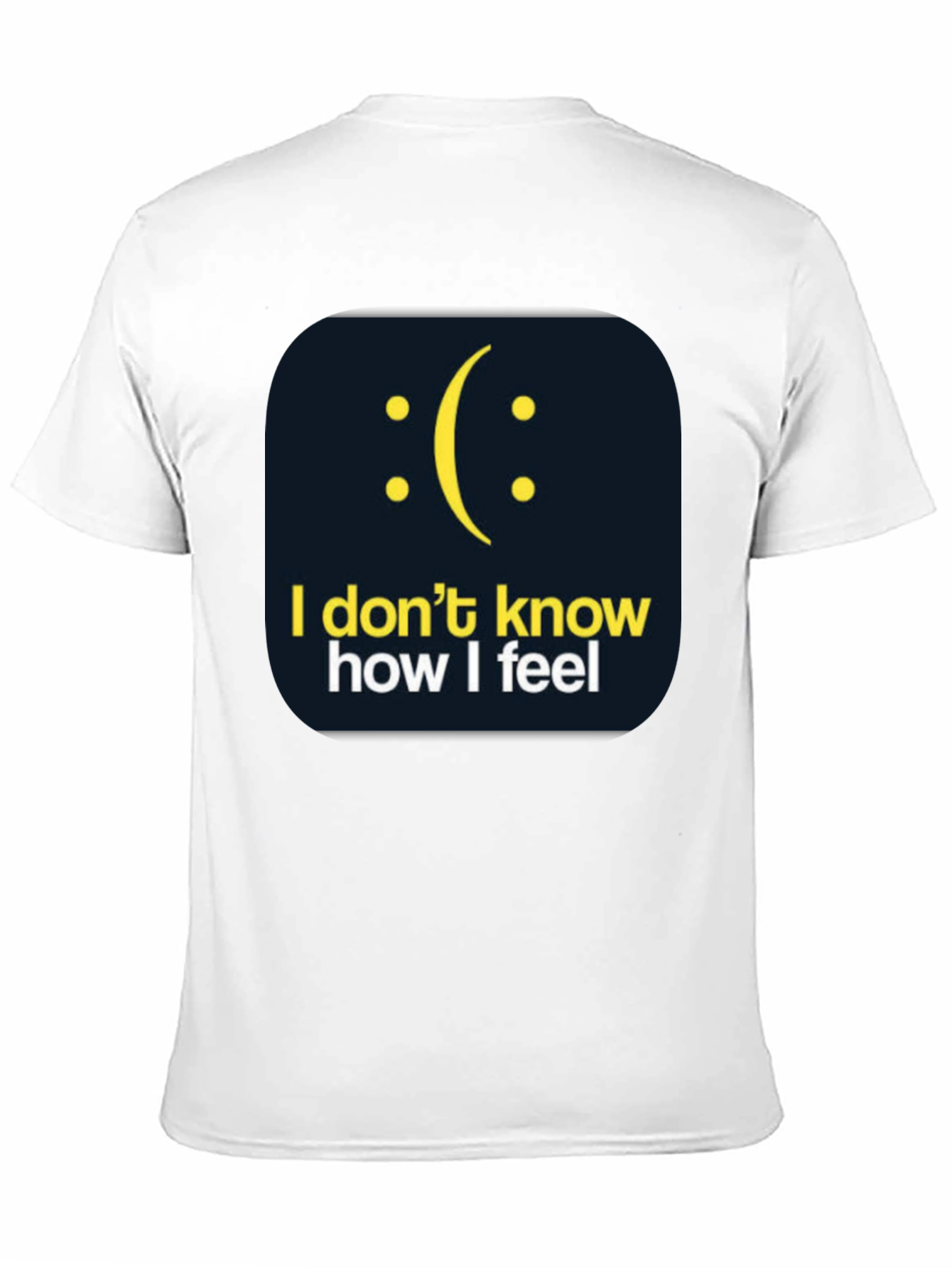 I Dont Know How I Feel Graphic T-Shirt