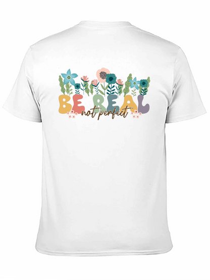 Be Real Not Perfect Floral T-Shirt
