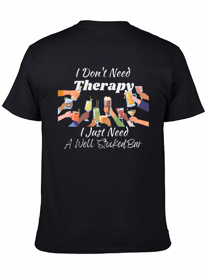 Therapy? I Need a Well Stocked Bar T-Shirt