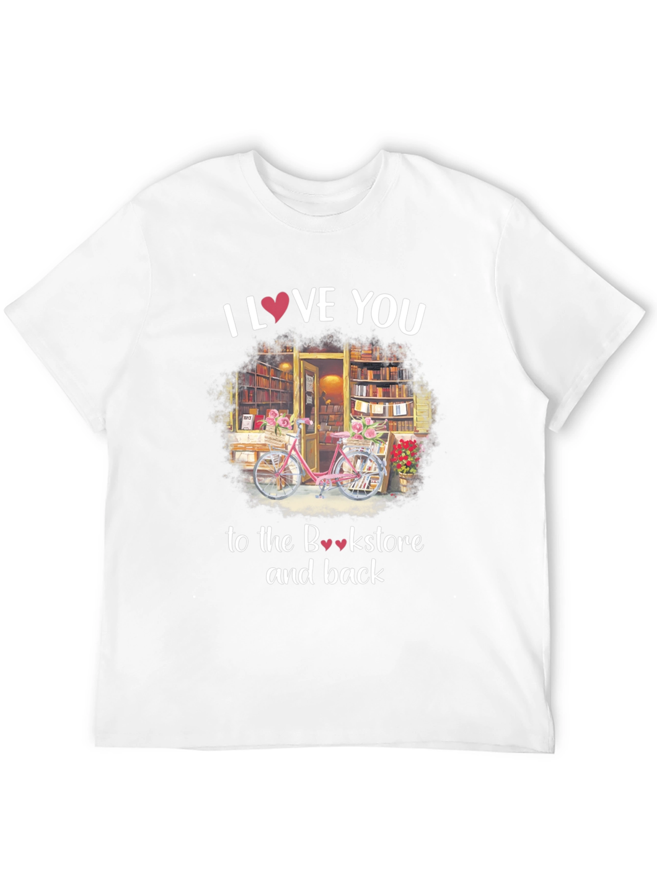 I Love You to the Bookstore T-Shirt
