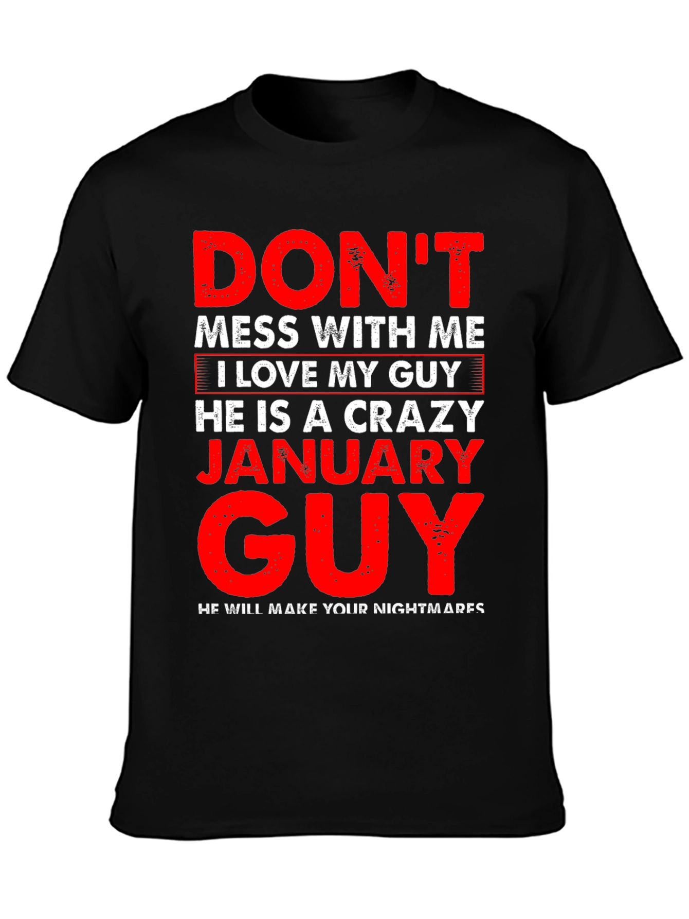 Crazy January Guy Graphic T-Shirt