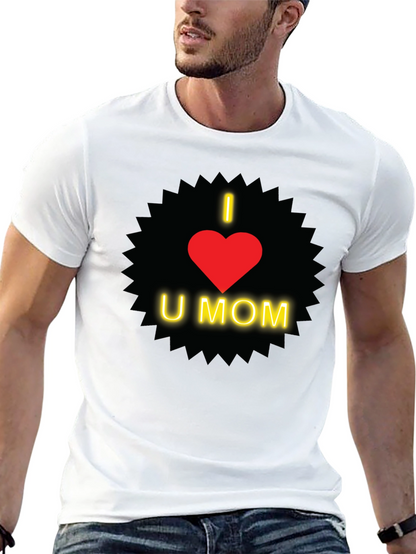 I Love You Mom T-Shirt - Heart Design