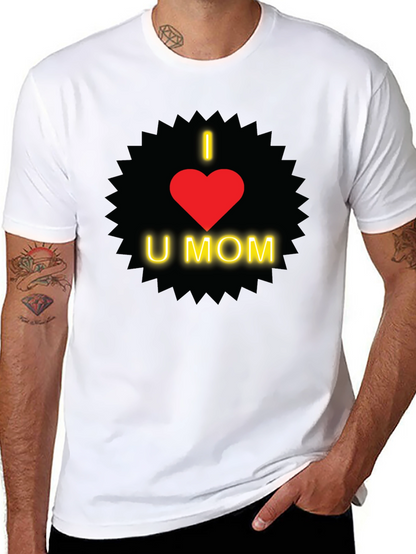 I Love You Mom T-Shirt - Heart Design