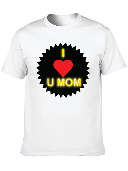 I Love You Mom T-Shirt - Heart Design