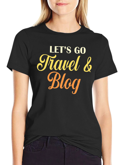 Lets Go Travel & Blog T-Shirt