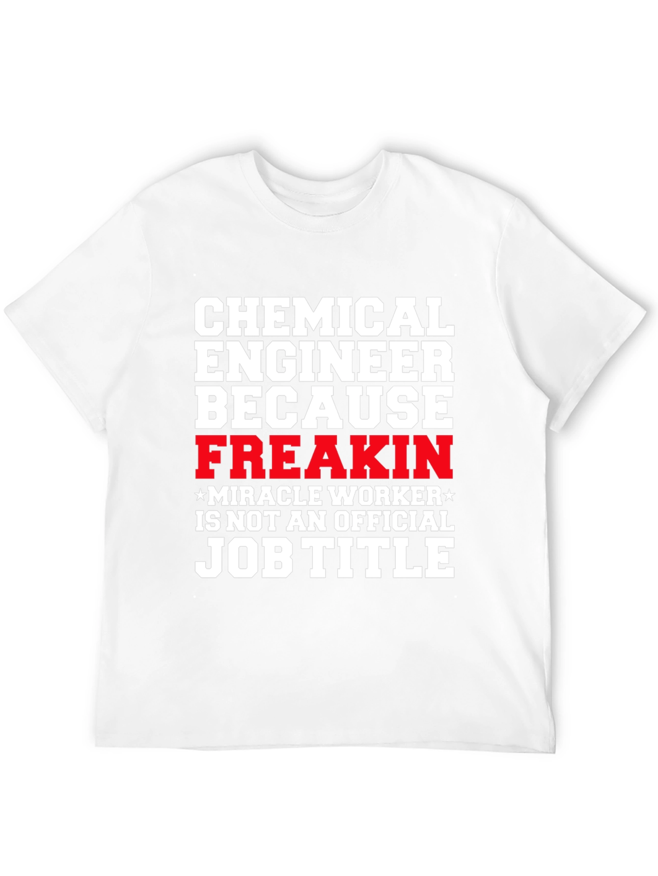 Chemical Engineer Funny T-Shirt