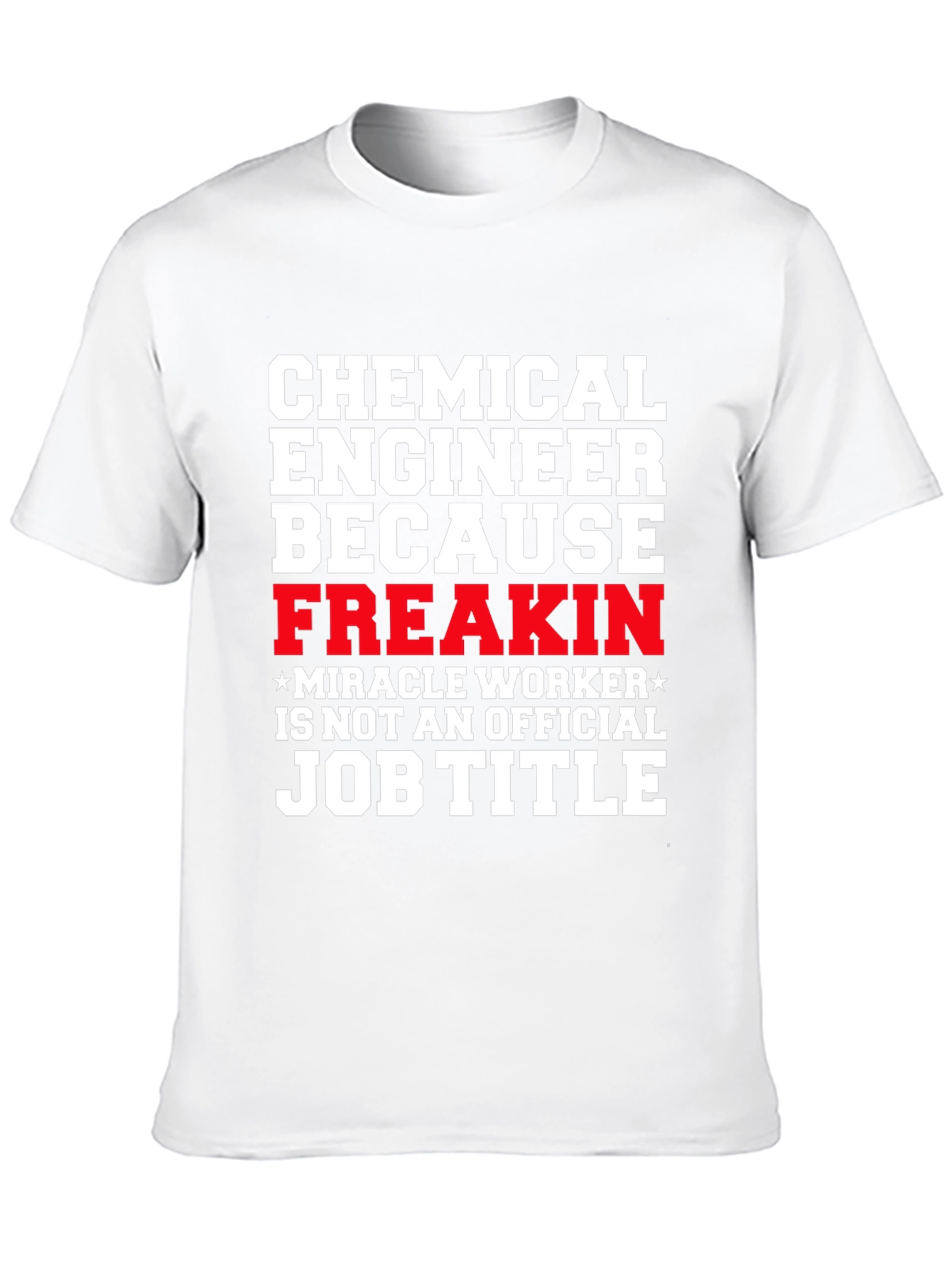 Chemical Engineer Funny T-Shirt