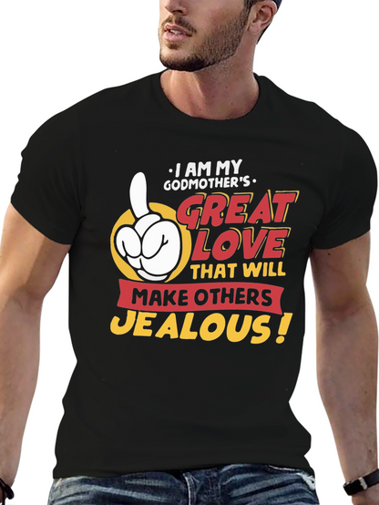 Godmothers Great Love T-Shirt - Makes Others Jealous!