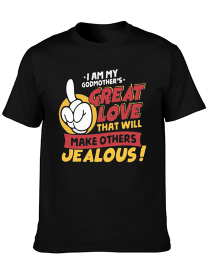 Godmothers Great Love T-Shirt - Makes Others Jealous!