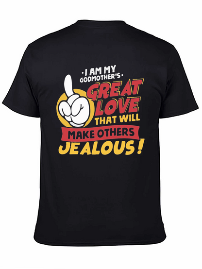 Godmothers Great Love T-Shirt - Makes Others Jealous!