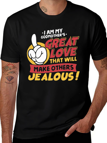 Godmothers Great Love T-Shirt - Makes Others Jealous!