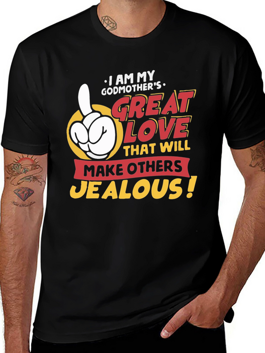 Godmothers Great Love T-Shirt - Makes Others Jealous!
