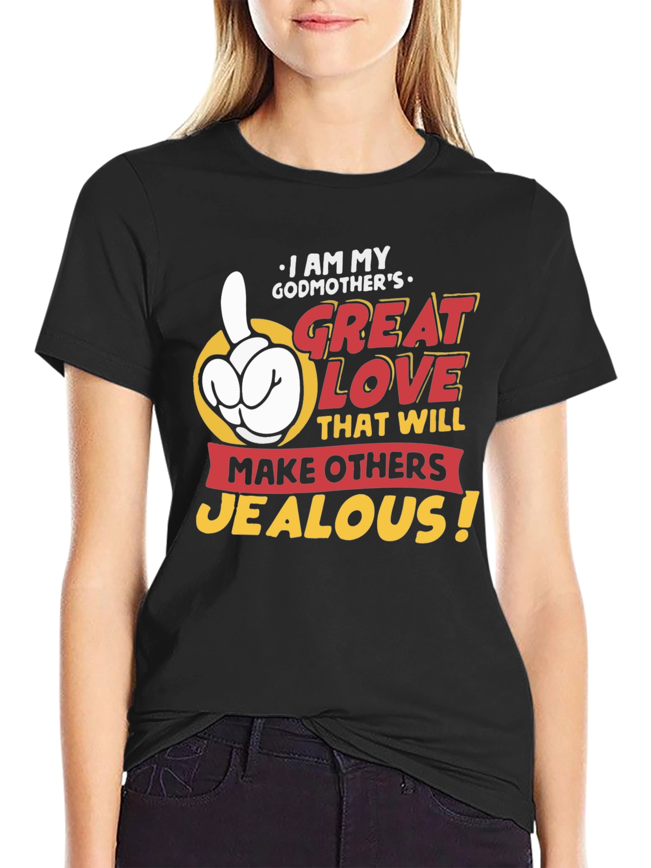 Godmothers Great Love T-Shirt - Makes Others Jealous!