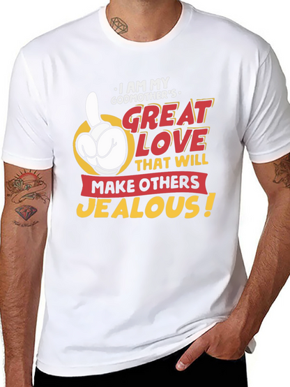 Godmothers Great Love T-Shirt - Makes Others Jealous!