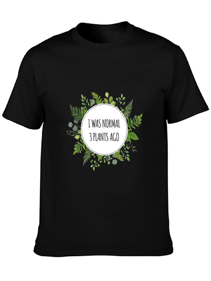 Normal 3 Plants Ago T-Shirt