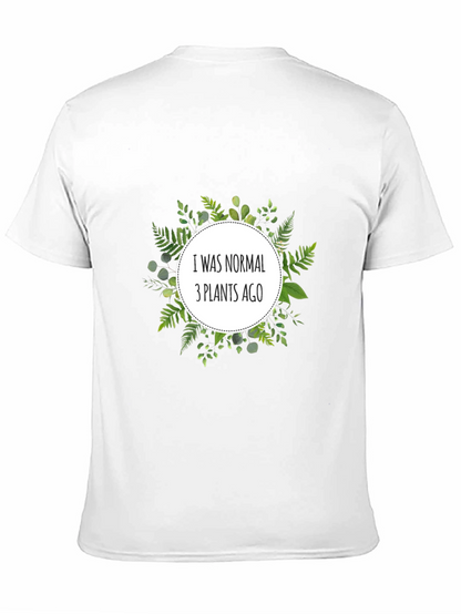 Normal 3 Plants Ago T-Shirt