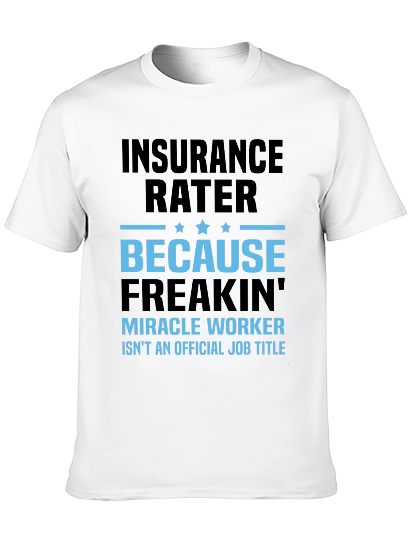 Insurance Rater Graphic Tee