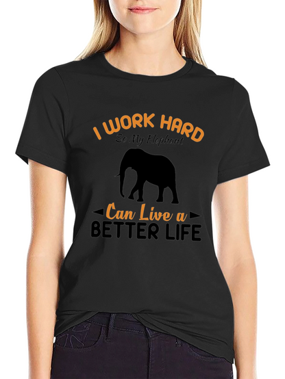 I Work Hard For My Elephant T-Shirt
