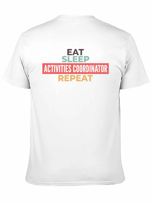 Eat Sleep Activities Coordinator Repeat T-Shirt